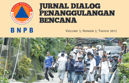 Jurnal Dialog Penanggulangan Bencana Vol.3 No. 2 Tahun 2012