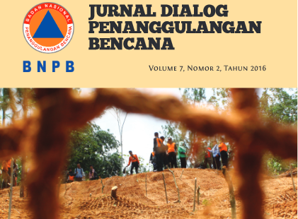 Jurnal Dialog Penanggulangan Bencana Vol.7 No. 2 Tahun 2016